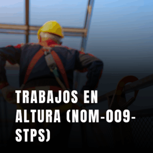 Trabajos en Altura (NOM-009-STPS)